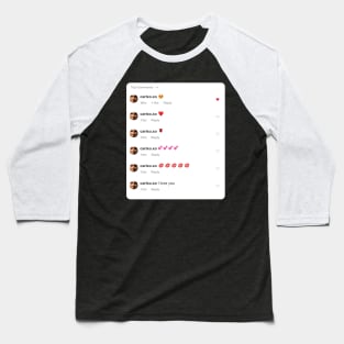 @carlxo.xo comments 03 Baseball T-Shirt